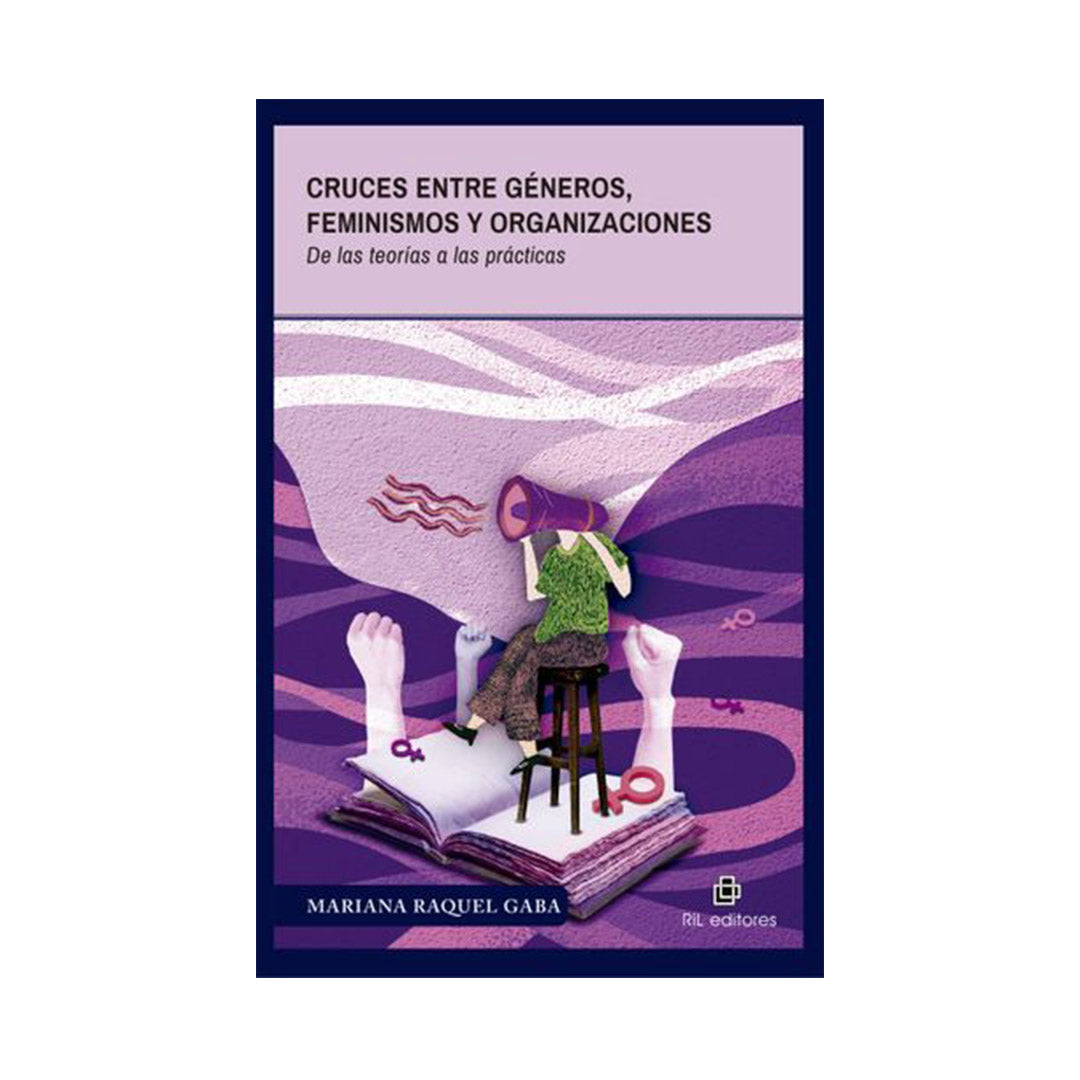 Cruces entre género, feminismos y organizaciones