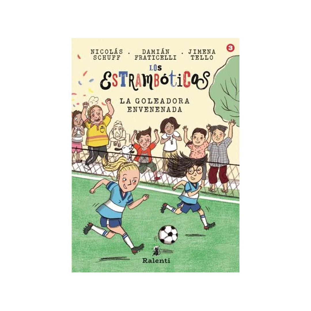 Estrambóticos 3: la goleadora envenenada