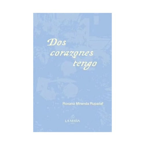 Dos corazones tengo