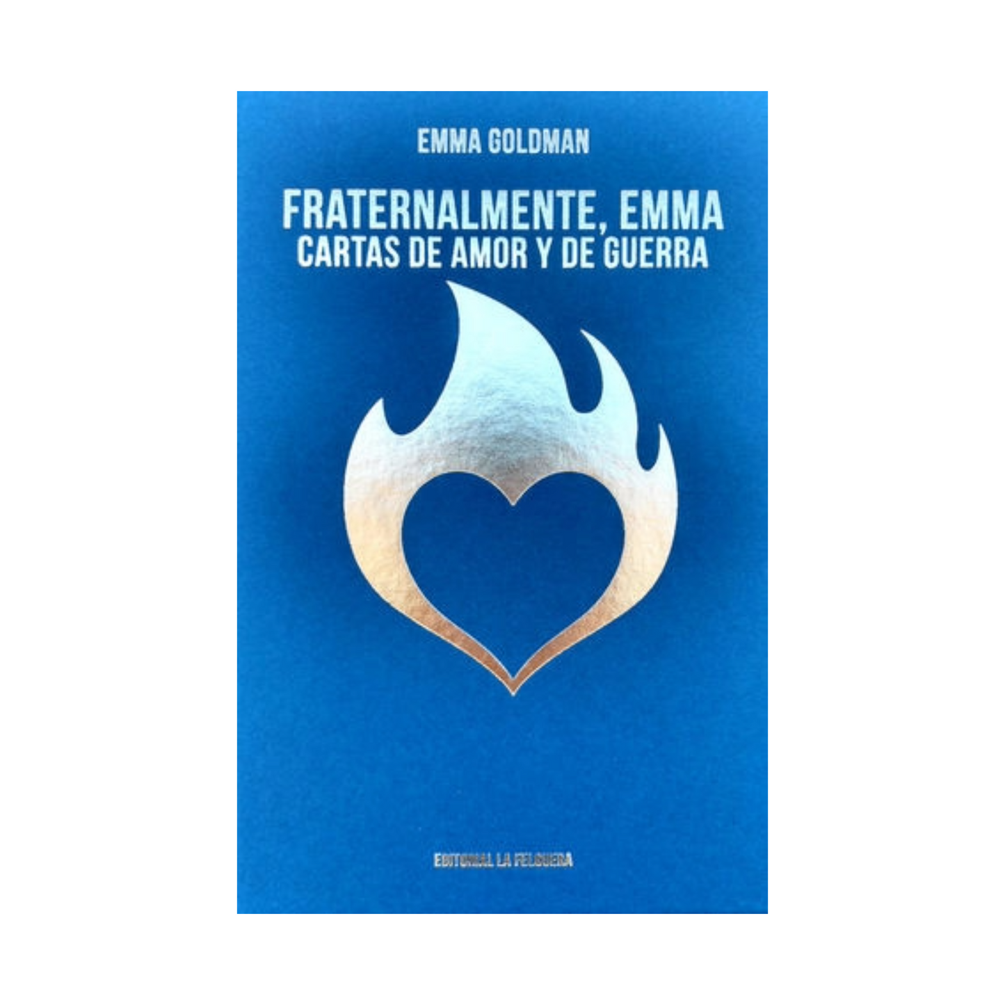 Fraternalmente Emma, cartas de amor y de guerra