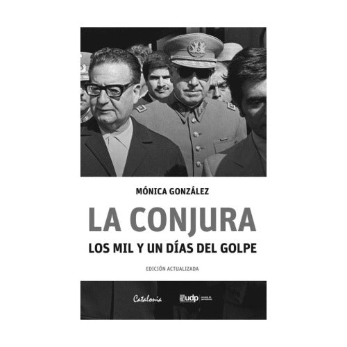 La conjura. Los mil y un días del golpe