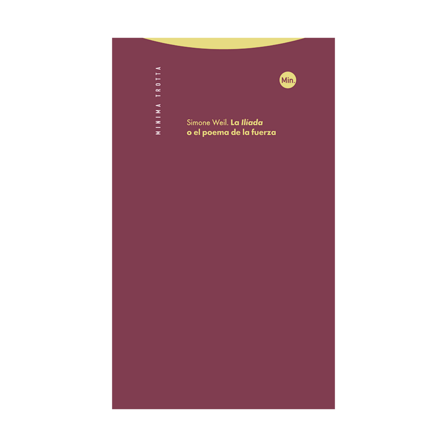 La Iliada o el poema de la fuerza