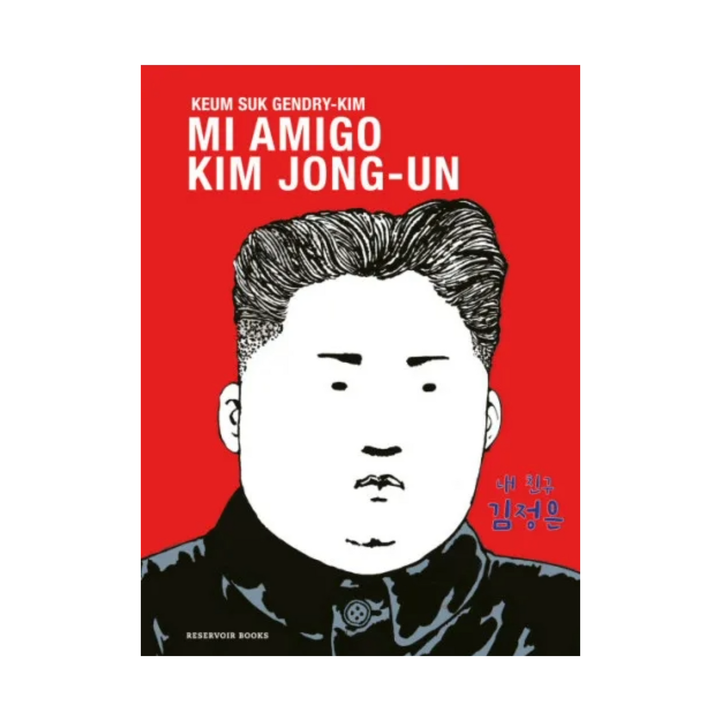 Mi amigo Kim Jong-Un