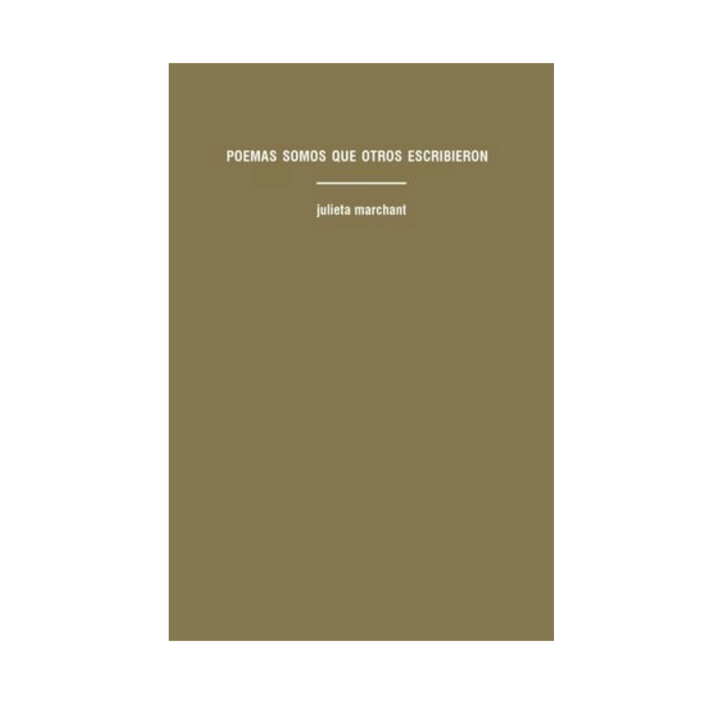 Poemas somos que otros escribieron