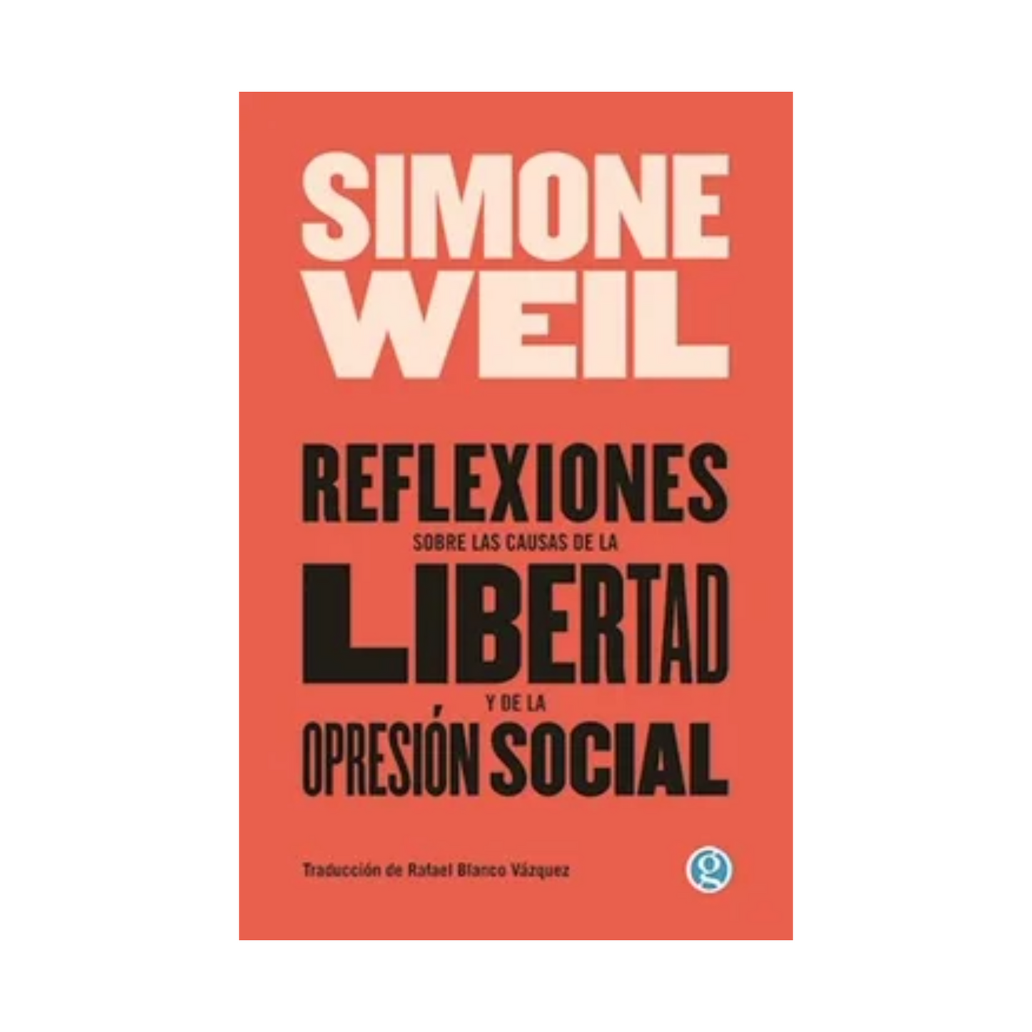 Reflexiones Sobre las Causas de la Libertad y de la Opresion Social