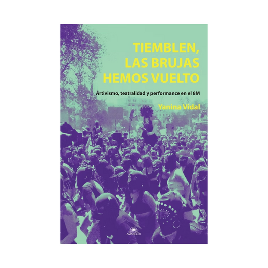 Tiemblen, las brujas hemos vuelto