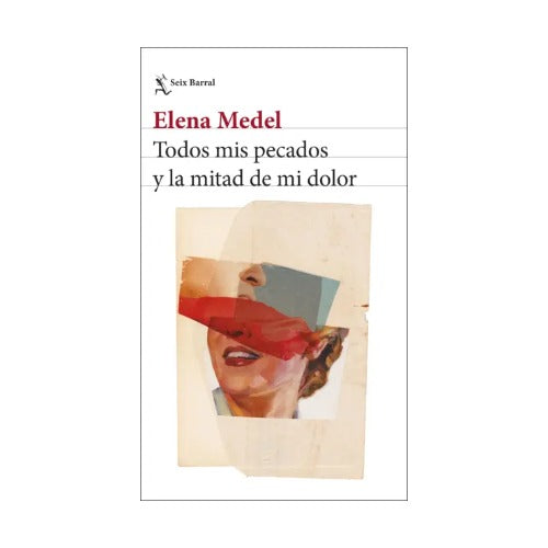Todos mis pecados y la mitad de mi dolor