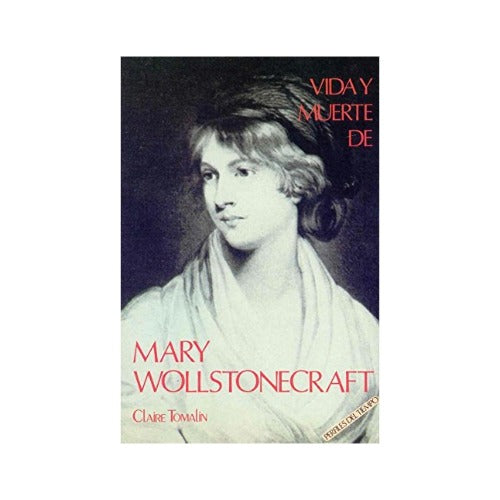 Vida y muerte de Mary Wollstonecraft