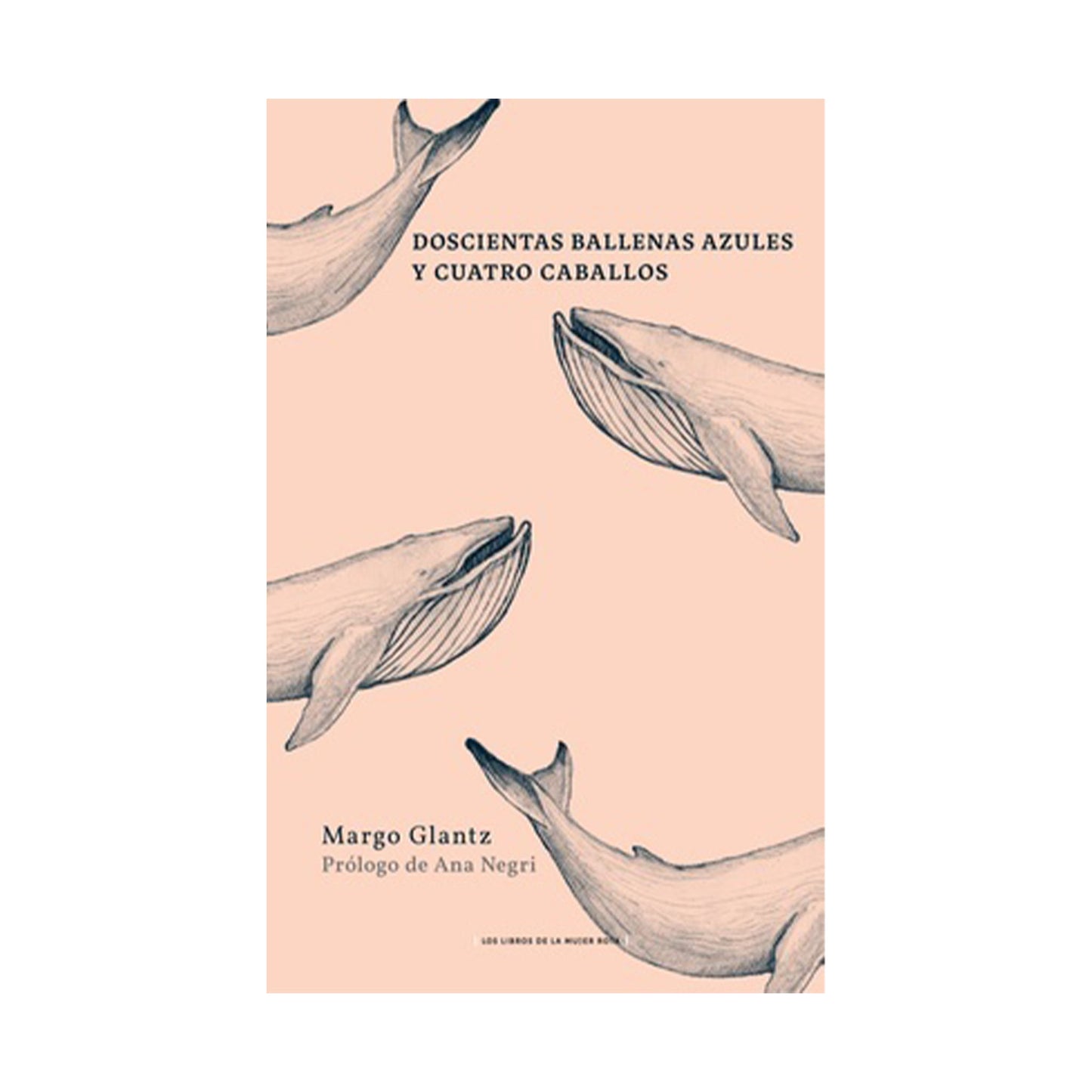 Doscientas ballenas azules y cuatro caballos