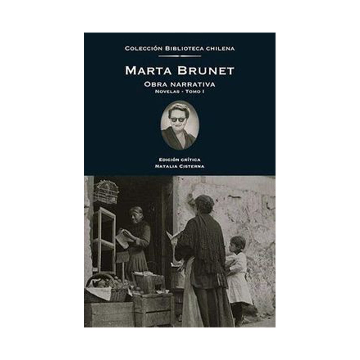 Marta Brunet - Obras tomo 1