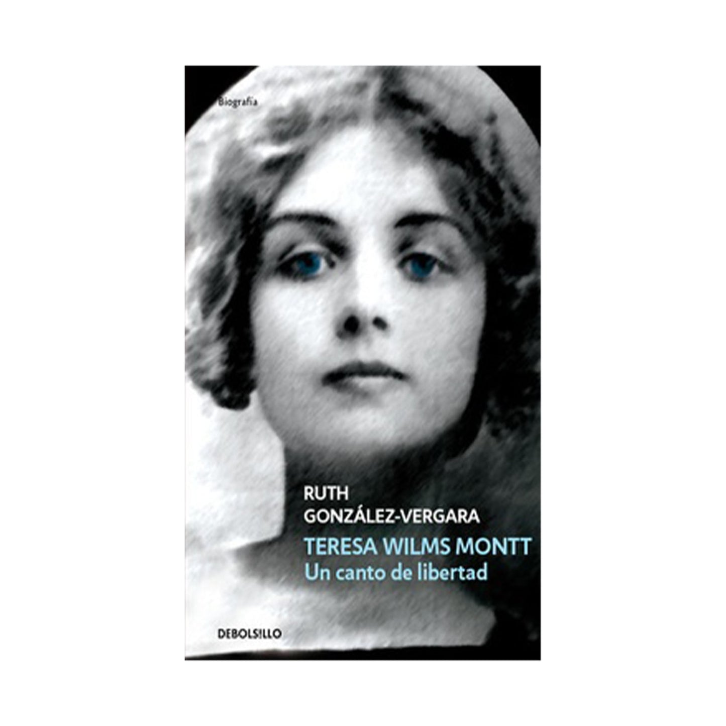 Teresa Wilms Montt un canto de libertad