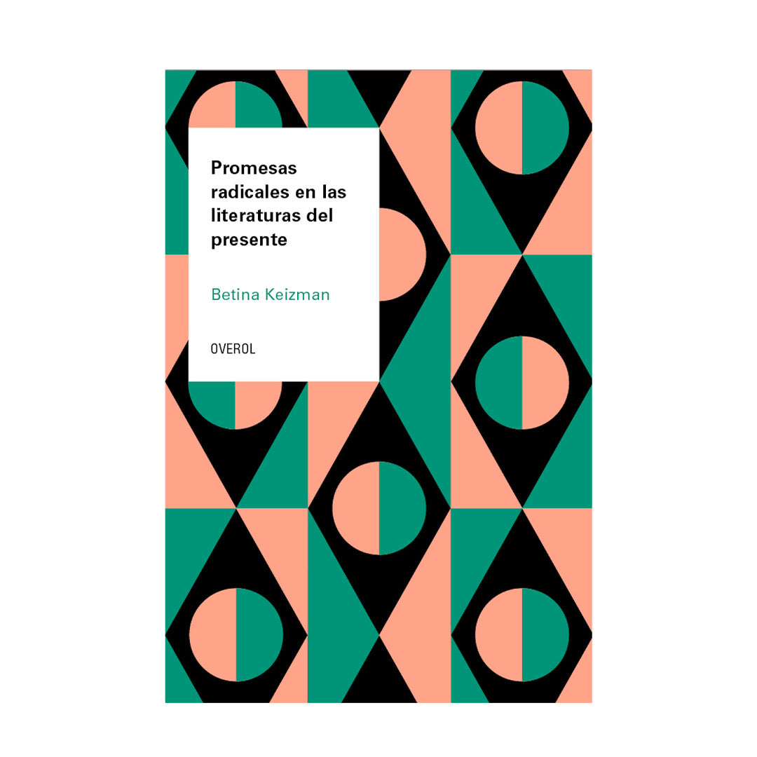 Promesas radicales en las literaturas del presente