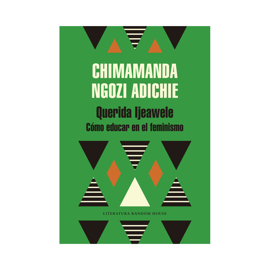 Querida Ijeawele. Cómo educar en el feminismo