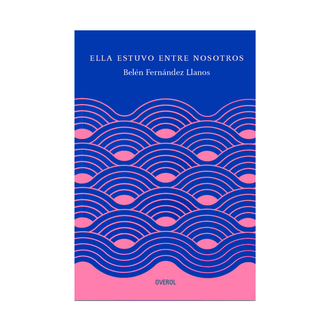 Ella estuvo entre nosotros