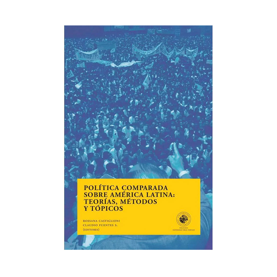 Política comparada sobre América Latina: teorías, métodos y tópicos