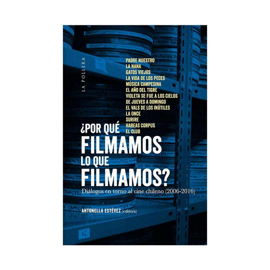 Porqué filmamos lo que filmamos