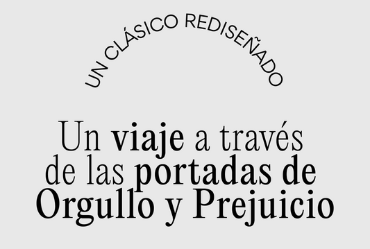 Un clásico rediseñado: Un Viaje a Través de las Portadas de Orgullo y Prejuicio