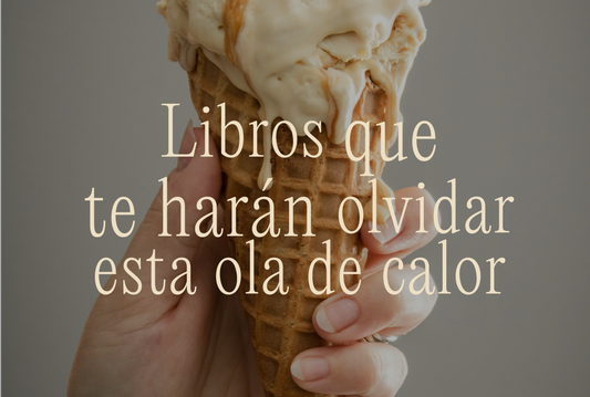 Libros que te harán olvidar esta ola de calor