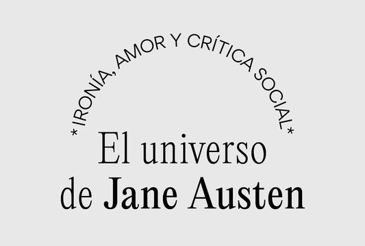 Ironía, amor y crítica social: el universo de Jane Austen