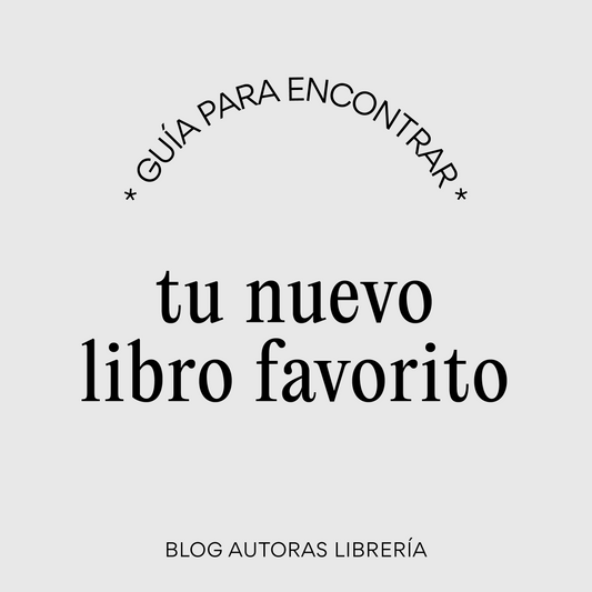 Guía para encontrar tu nuevo libro favorito 