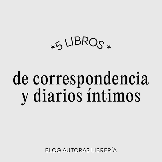 5 libros de correspondencia y diarios íntimos