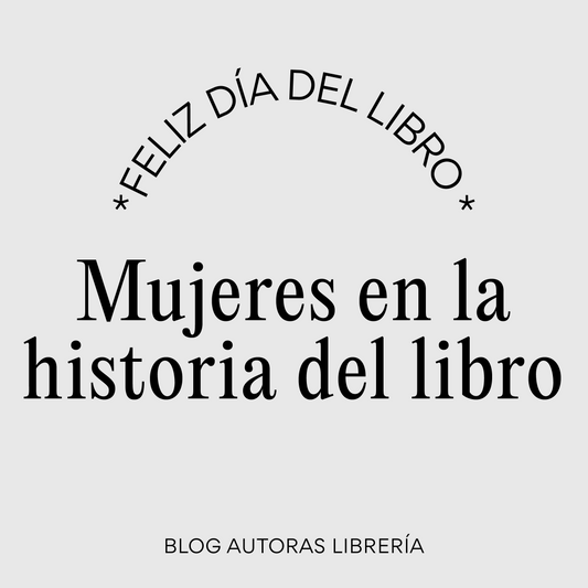 Día del libro 2024 📚 Las grandes mujeres en la literatura