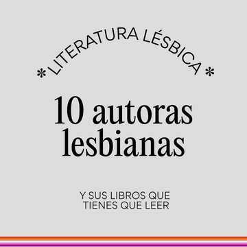 Literatura lésbica: 10 autoras lesbianas y qué leer