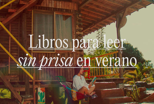 Libros para leer sin prisa en verano