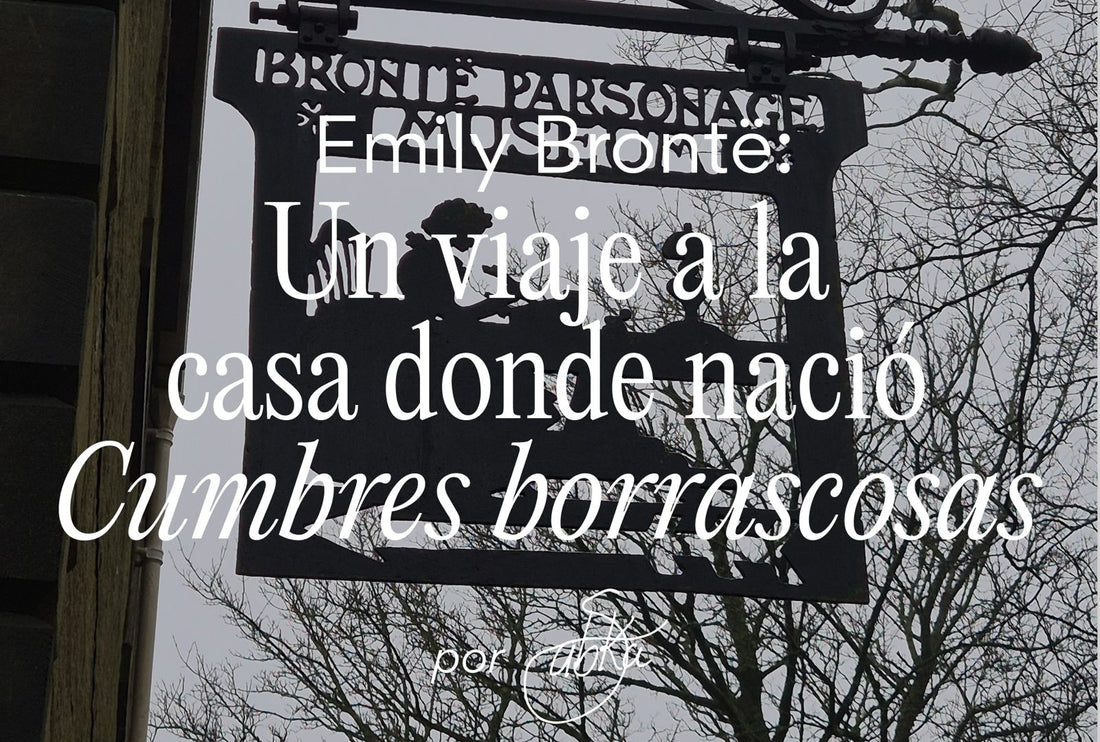 Emily Brontë: un viaje a la casa donde nació Cumbres borrascosas