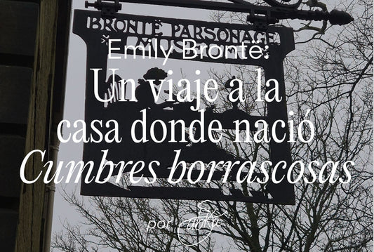 Emily Brontë: un viaje a la casa donde nació Cumbres borrascosas