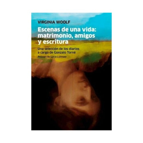 Escenas de una vida: matrimonio, amigos y escritura