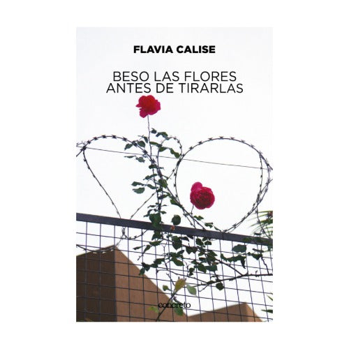 Beso las flores antes de tirarlas