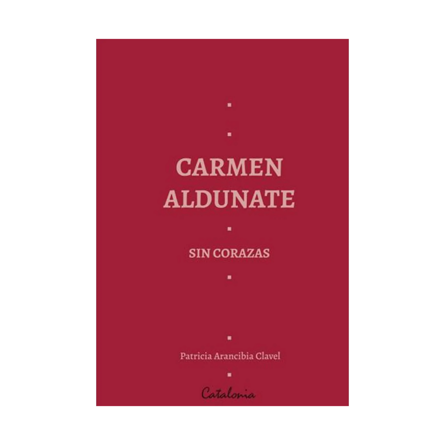 Carmen Aldunate sin corazas