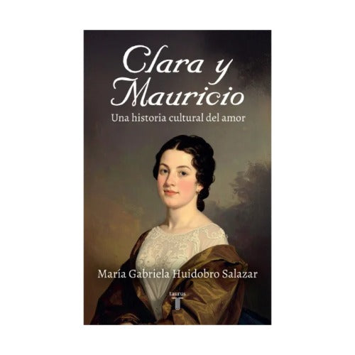 Clara y Mauricio. Una historia cultural