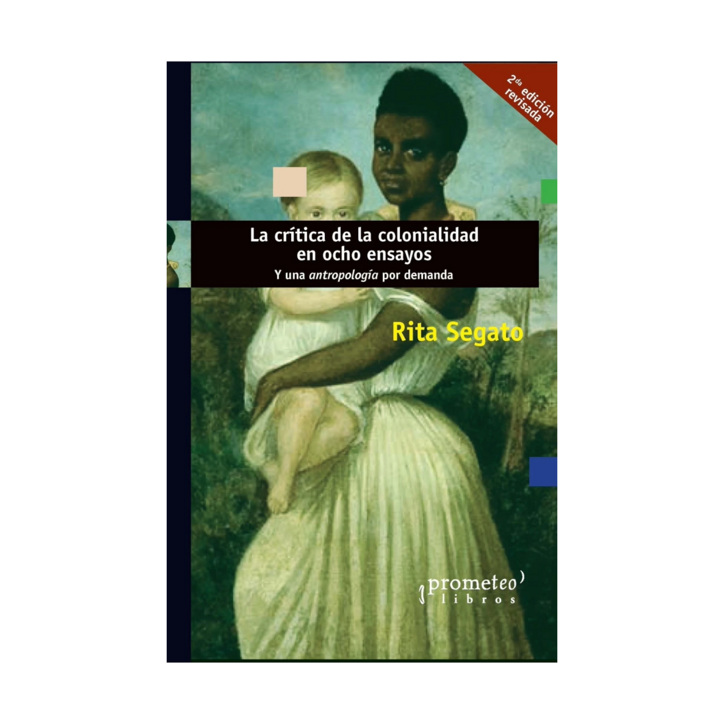 La crítica de la colonialidad en ocho ensayos