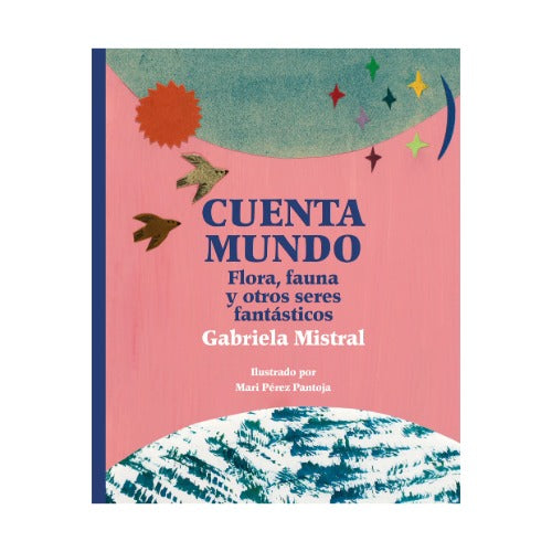 Cuenta mundo. Flora, fauna y otros seres fantásticos