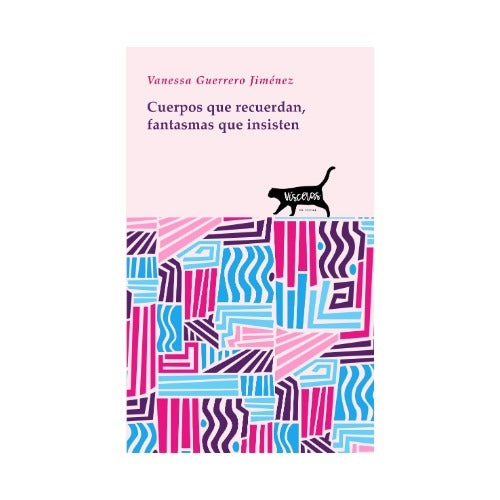 Cuerpos que recuerdan, fantasmas que insisten