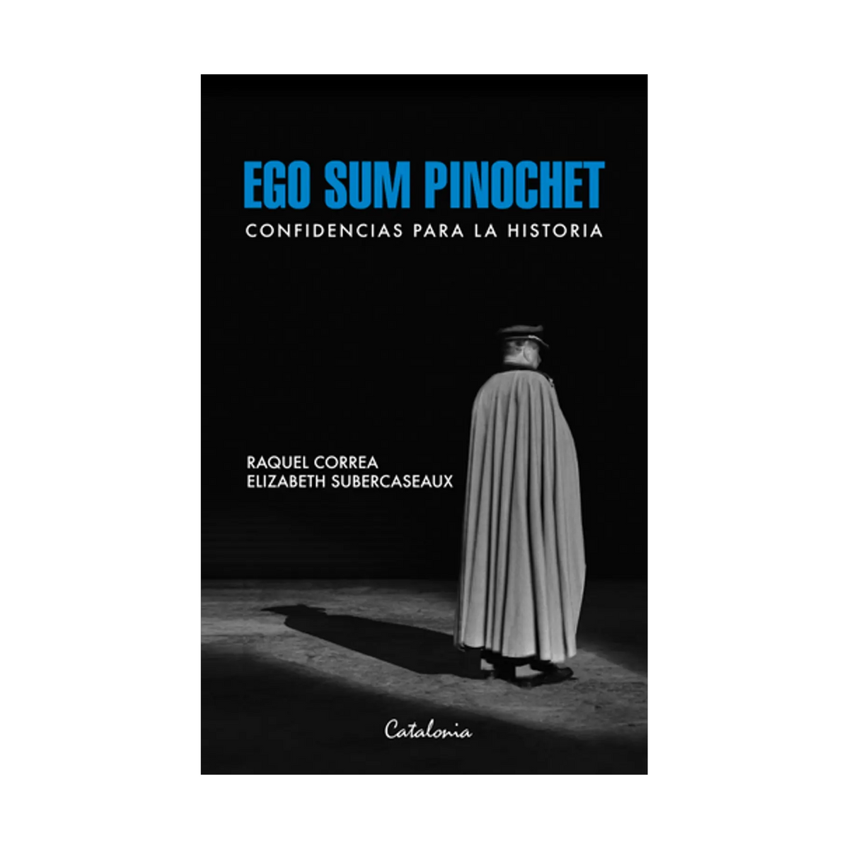 Ego Sum Pinochet | 499
