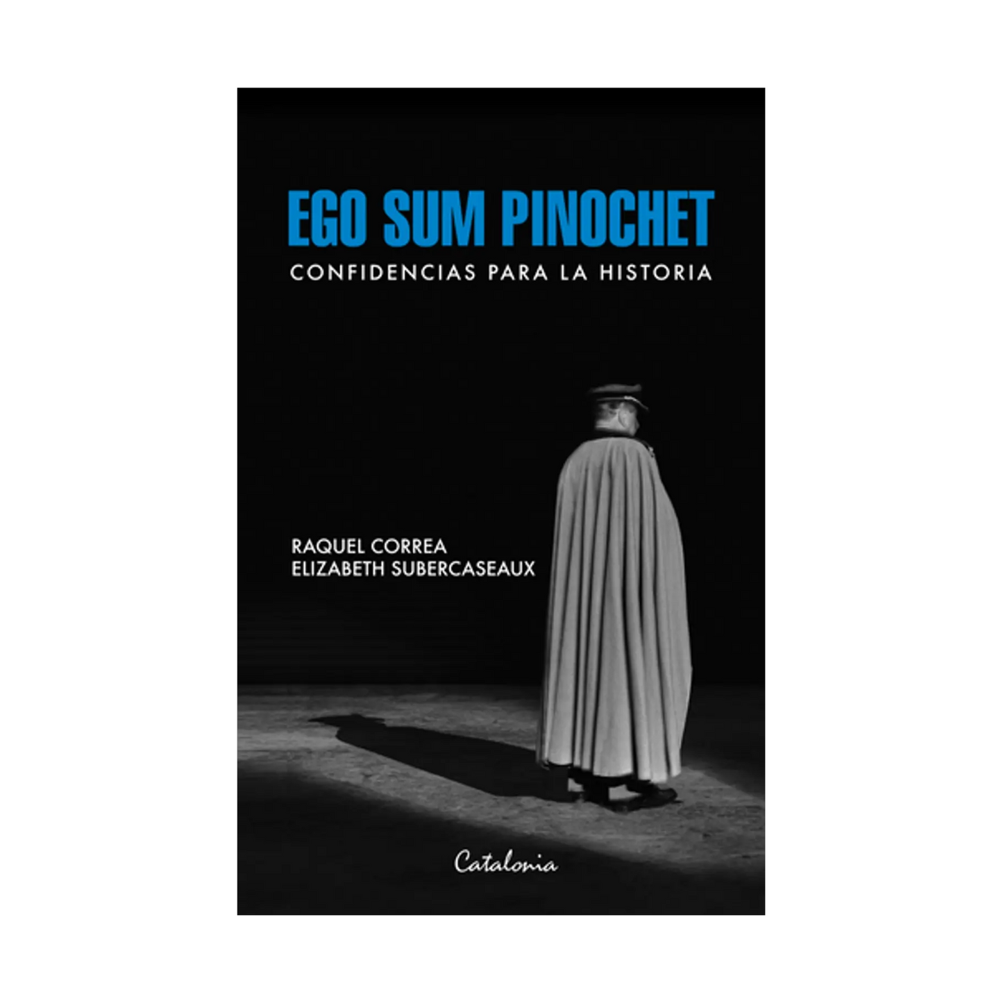 Ego Sum Pinochet