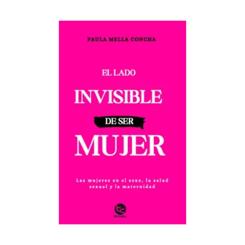 El lado invisible de ser mujer