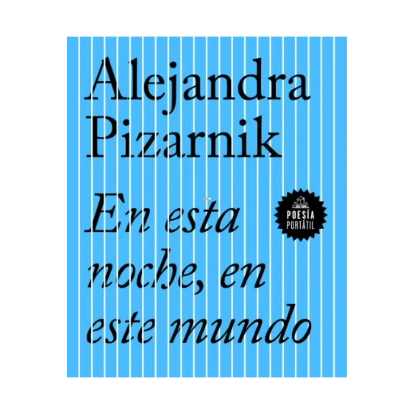 En esta noche, en este mundo (Poesía portátil)