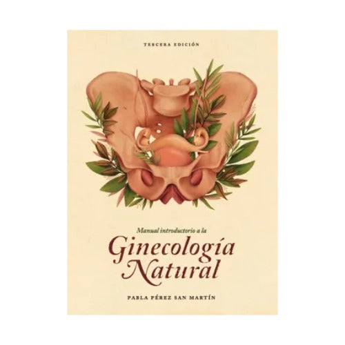 Manual introductorio a la ginecologia natural