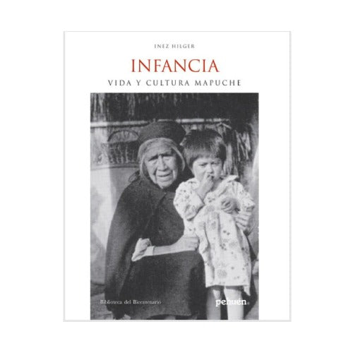 Infancia. Vida y cultura Mapuche