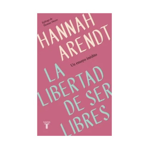 La libertad de ser libres