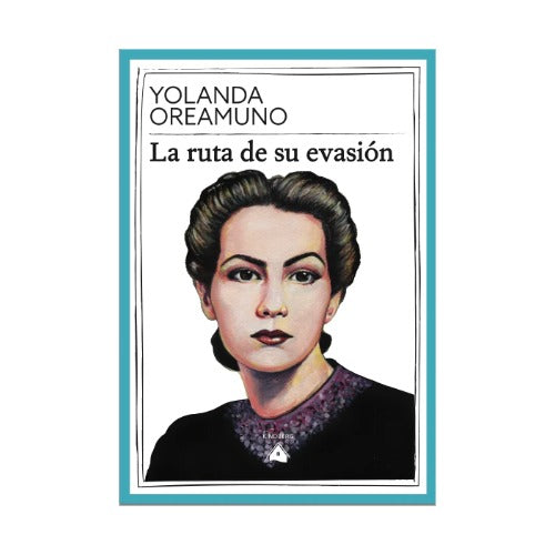 La ruta de su evasión
