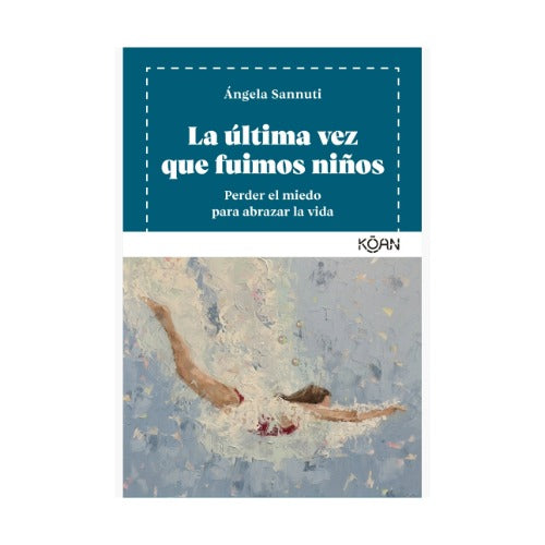 La última vez que fuimos niños