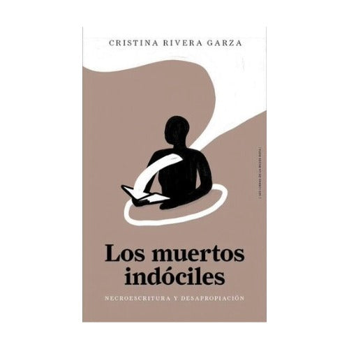 Los muertos indóciles: necroescritura y desapropiación