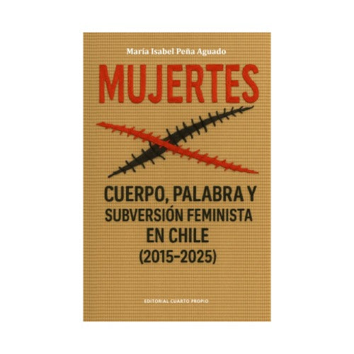 Mujertes. Cuerpo, palabra y subversión feminista en Chile (2015-2025)