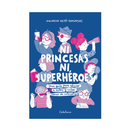 Ni princesas ni superhéroes