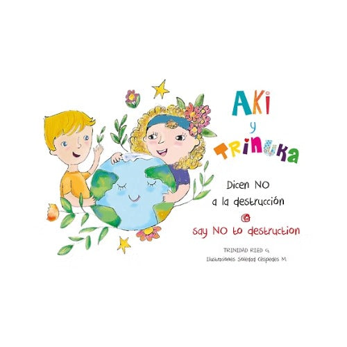 Aki y Trinuka dicen no a la destrucción